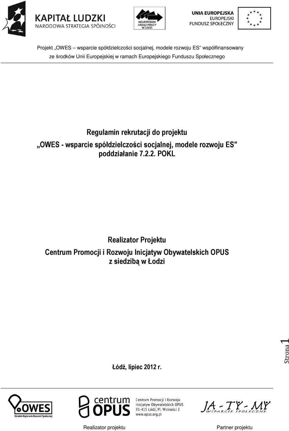 2.2. POKL Realizator Projektu Centrum Promocji i Rozwoju