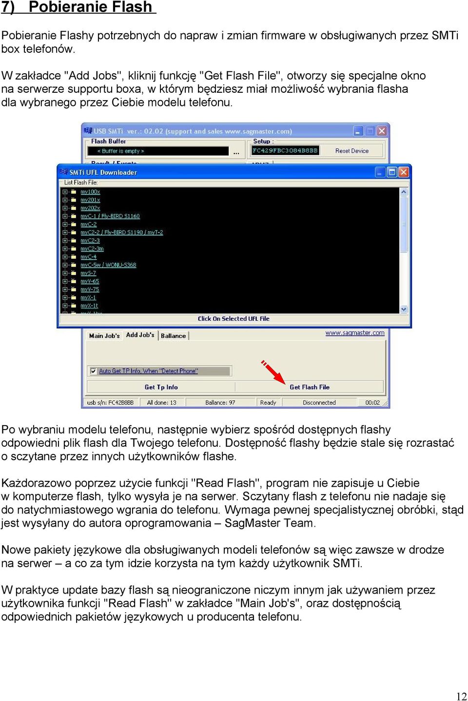 telefonu. Po wybraniu modelu telefonu, następnie wybierz spośród dostępnych flashy odpowiedni plik flash dla Twojego telefonu.