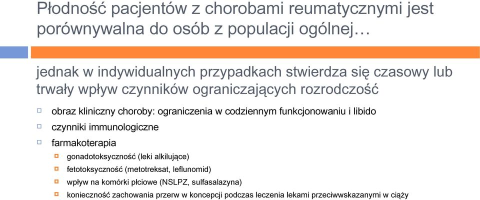 funkcjonowaniu i libido czynniki immunologiczne farmakoterapia gonadotoksyczność (leki alkilujące) fetotoksyczność (metotreksat,