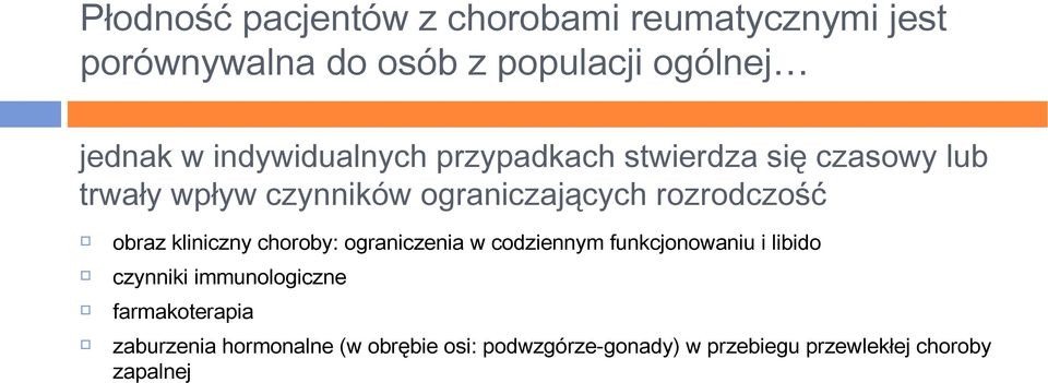 obraz kliniczny choroby: ograniczenia w codziennym funkcjonowaniu i libido czynniki immunologiczne