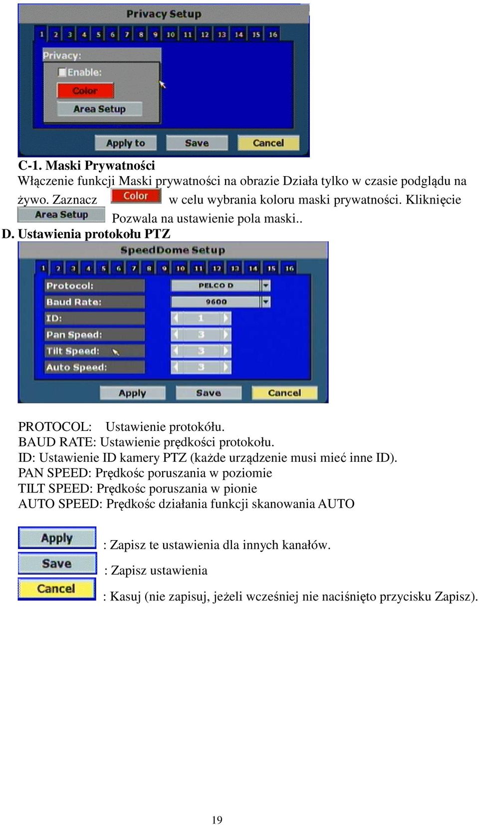 ID: Ustawienie ID kamery PTZ (każde urządzenie musi mieć inne ID).
