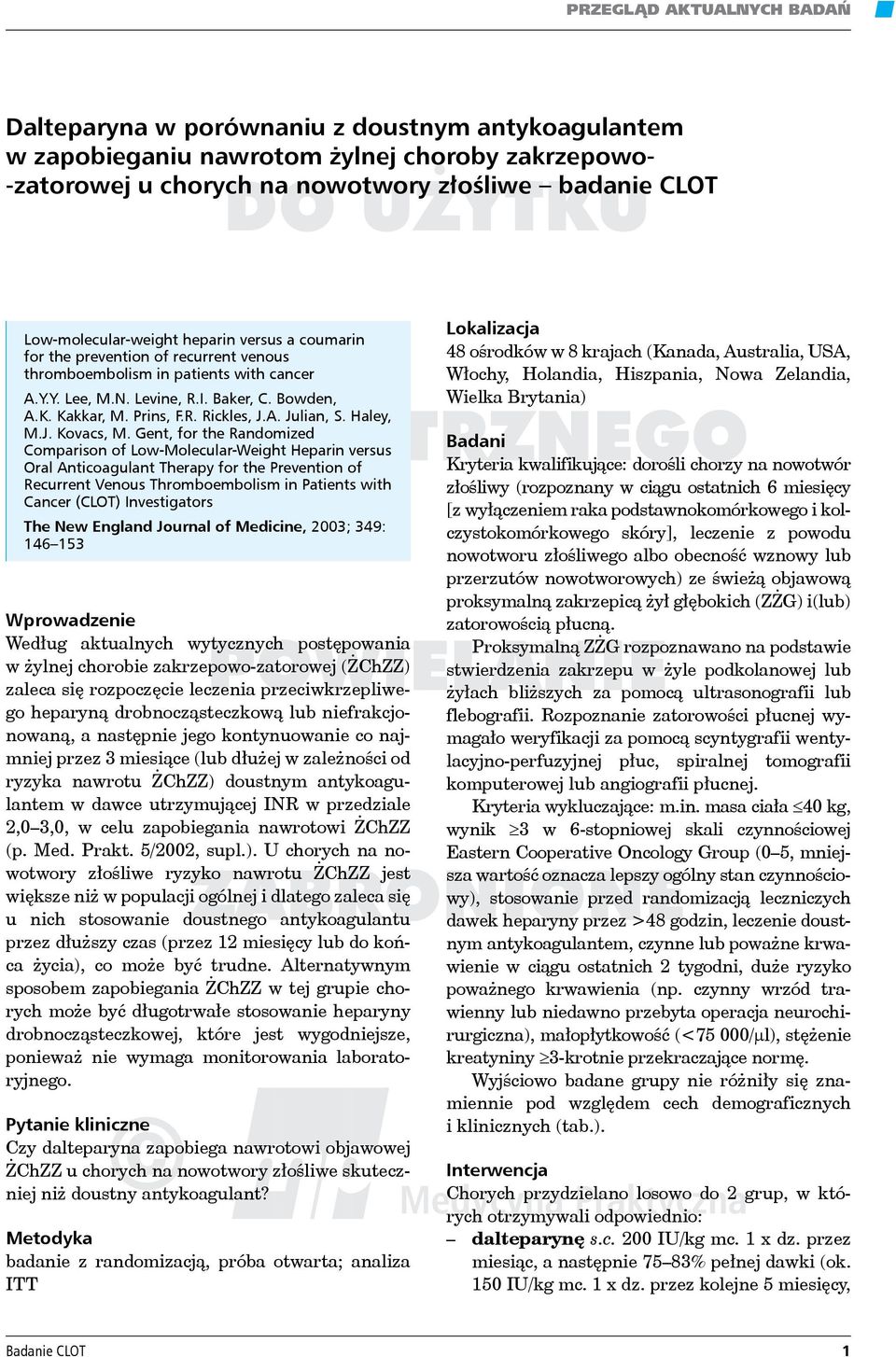 Gent, for the Randomized Comparison of Low-Molecular-Weight Heparin versus Oral Anticoagulant Therapy for the Prevention of Recurrent Venous Thromboembolism in Patients with Cancer (CLOT)