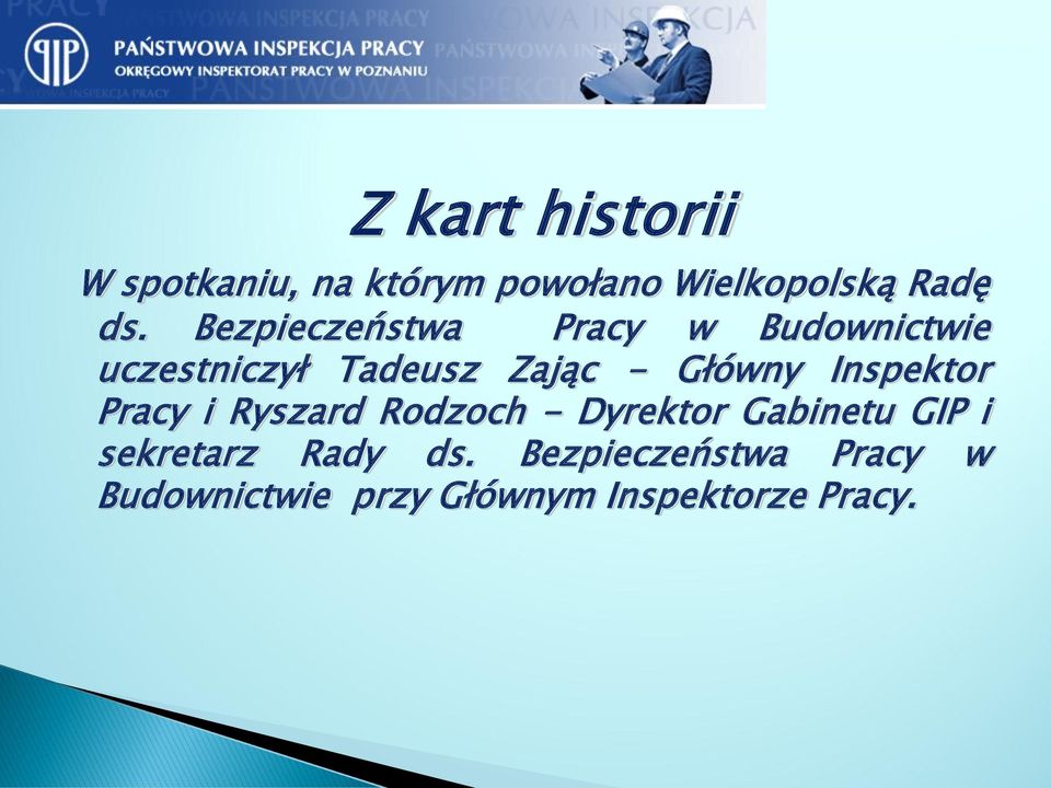 Inspektor Pracy i Ryszard Rodzoch - Dyrektor Gabinetu GIP i sekretarz