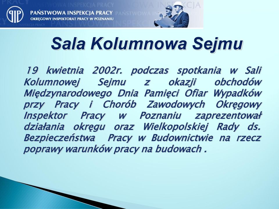 Pamięci Ofiar Wypadków przy Pracy i Chorób Zawodowych Okręgowy Inspektor Pracy w