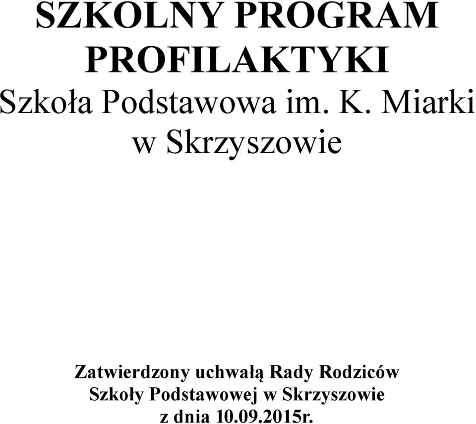 Miarki w Skrzyszowie Zatwierdzony