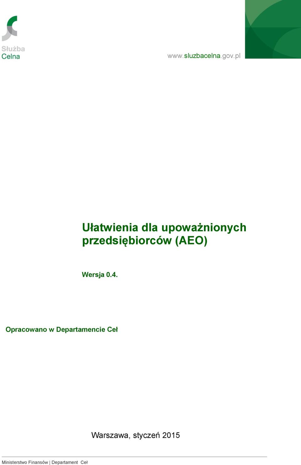 Opracowano w Departamencie Ceł
