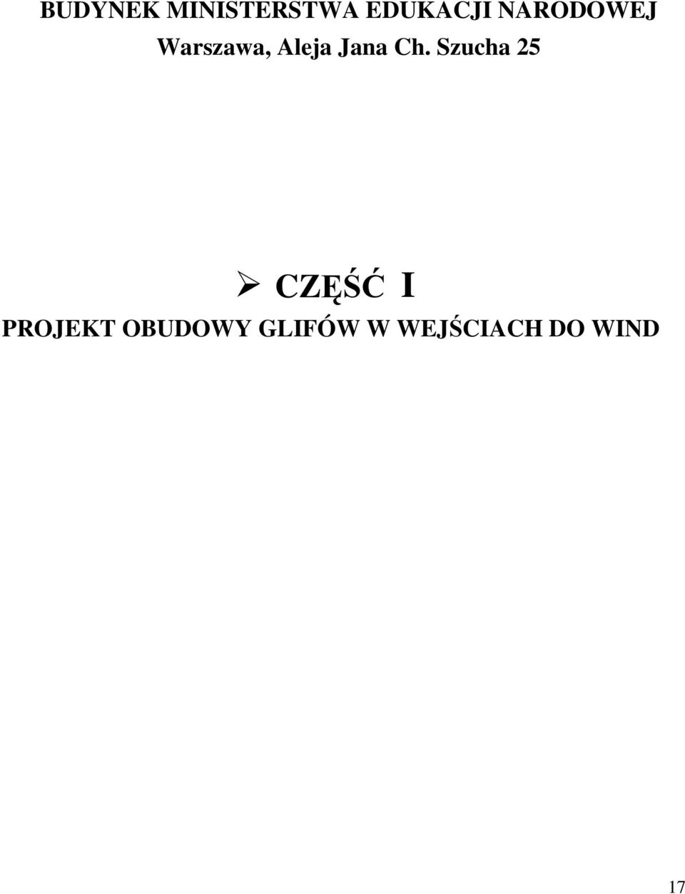 Ch. Szucha 25 CZĘŚĆ I PROJEKT