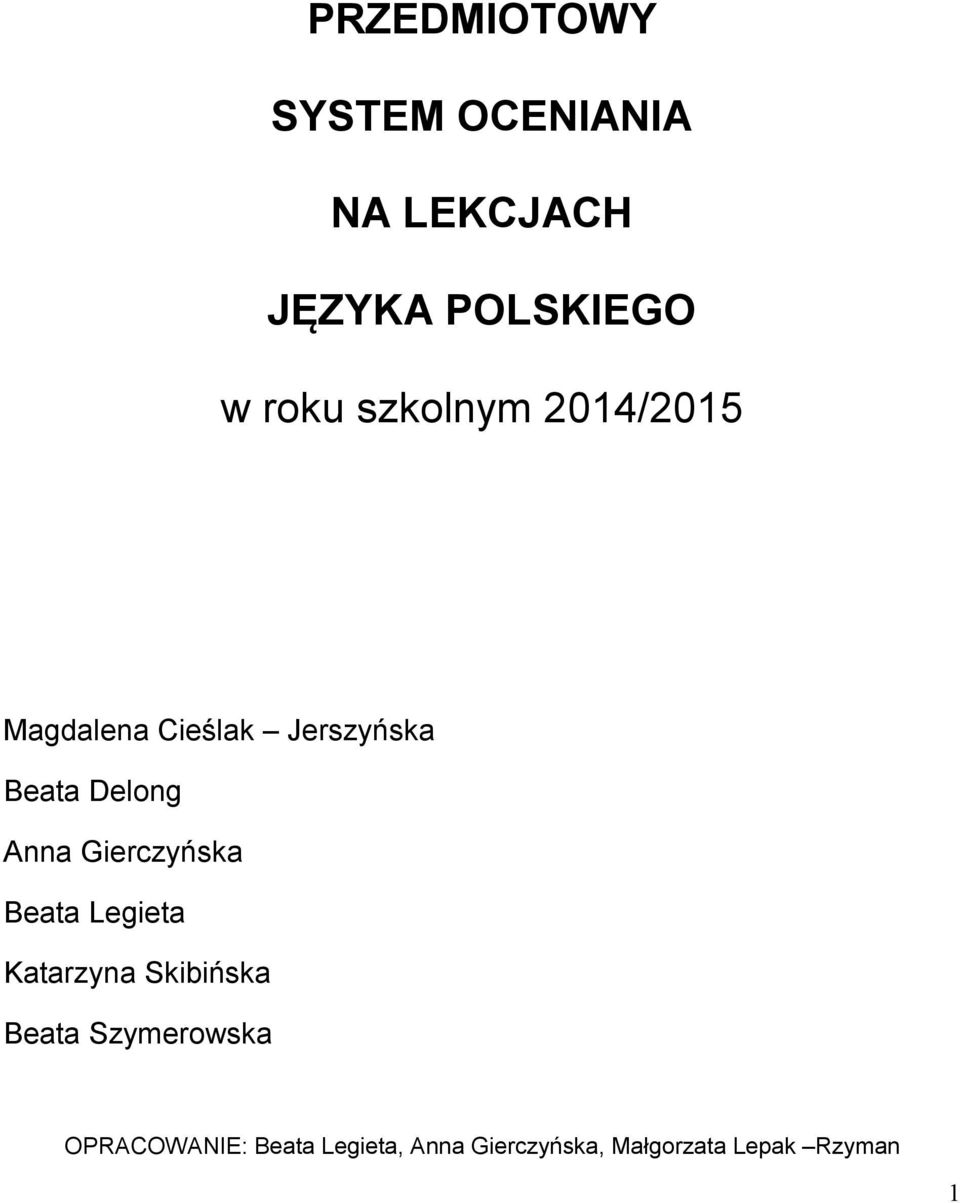 Gierczyńska Beata Legieta Katarzyna Skibińska Beata Szymerowska