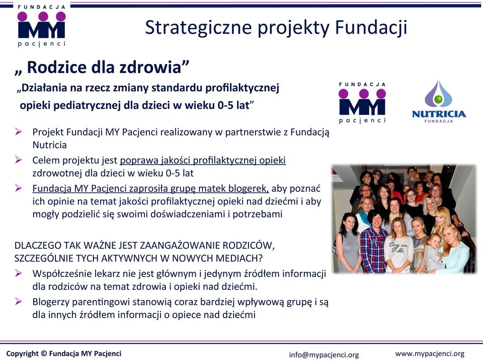 opinie na temat jakości profilaktycznej opieki nad dziećmi i aby mogły podzielić się swoimi doświadczeniami i potrzebami DLACZEGO TAK WAŻNE JEST ZAANGAŻOWANIE RODZICÓW, SZCZEGÓLNIE TYCH AKTYWNYCH W