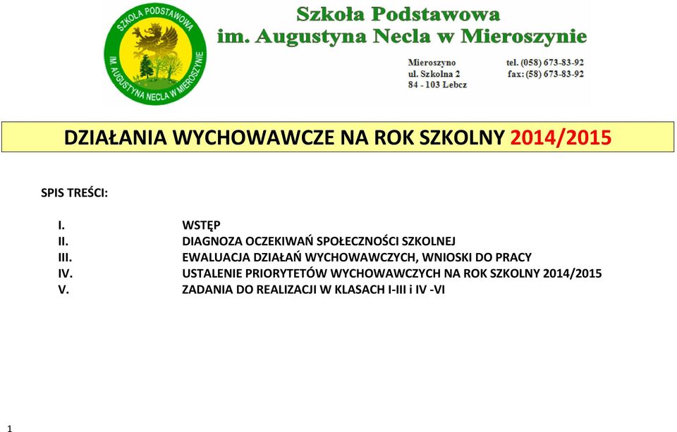 EWALUACJA DZIAŁAŃ WYCHOWAWCZYCH, WNIOSKI DO PRACY IV.