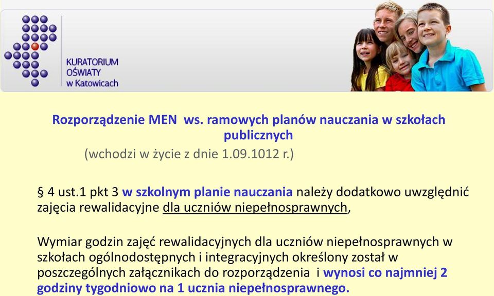 Wymiar godzin zajęd rewalidacyjnych dla uczniów niepełnosprawnych w szkołach ogólnodostępnych i integracyjnych określony