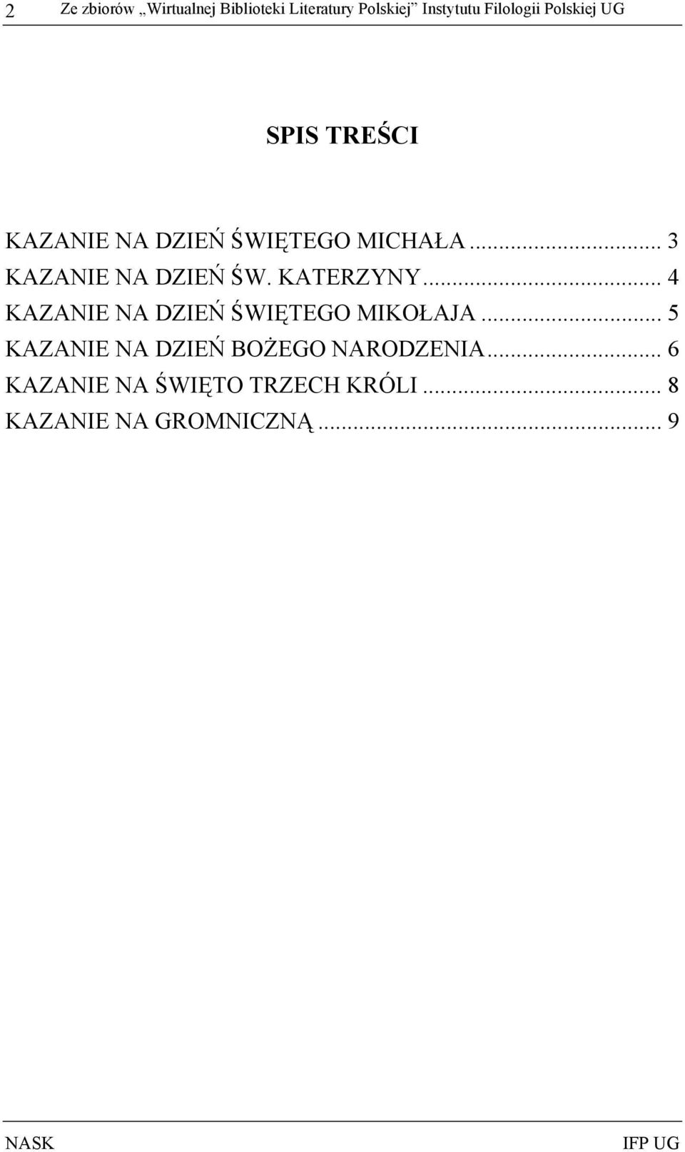 .. 3 KAZANIE NA DZIEŃ ŚW. KATERZYNY... 4 KAZANIE NA DZIEŃ ŚWIĘTEGO MIKOŁAJA.