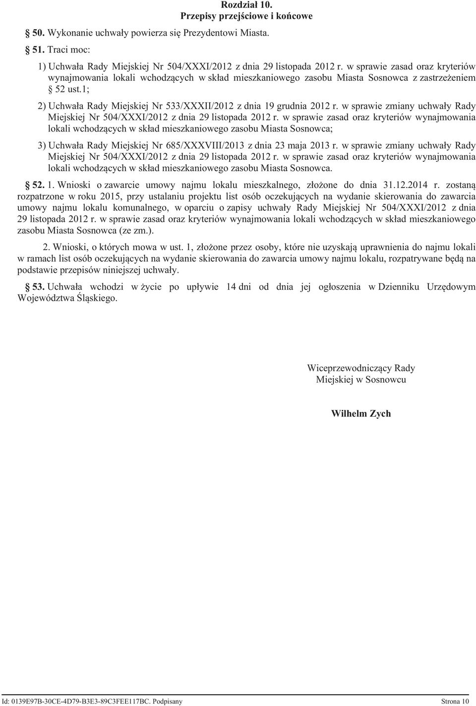 1; 2) Uchwała Rady Miejskiej Nr 533/XXXII/2012 z dnia 19 grudnia 2012 r. w sprawie zmiany uchwały Rady Miejskiej Nr 504/XXXI/2012 z dnia 29 listopada 2012 r.