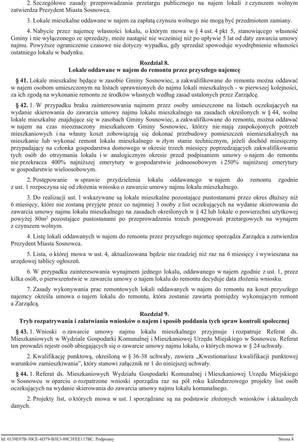 4 pkt 5, stanowiącego własność Gminy i nie wyłączonego ze sprzedaży, może nastąpić nie wcześniej niż po upływie 5 lat od daty zawarcia umowy najmu.