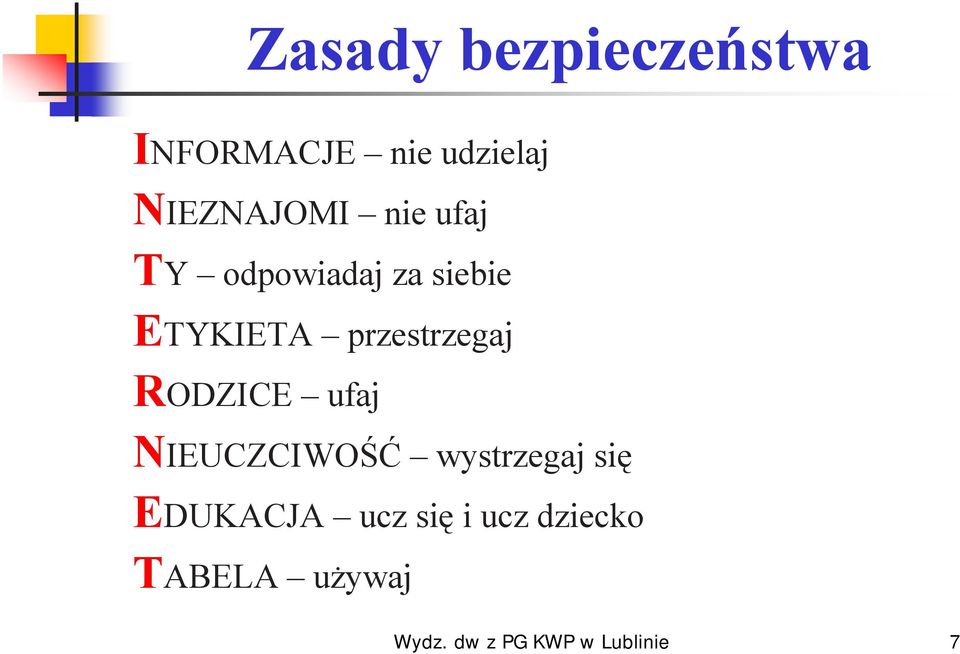 ETYKIETA przestrzegaj RODZICE ufaj NIEUCZCIWOŚĆ