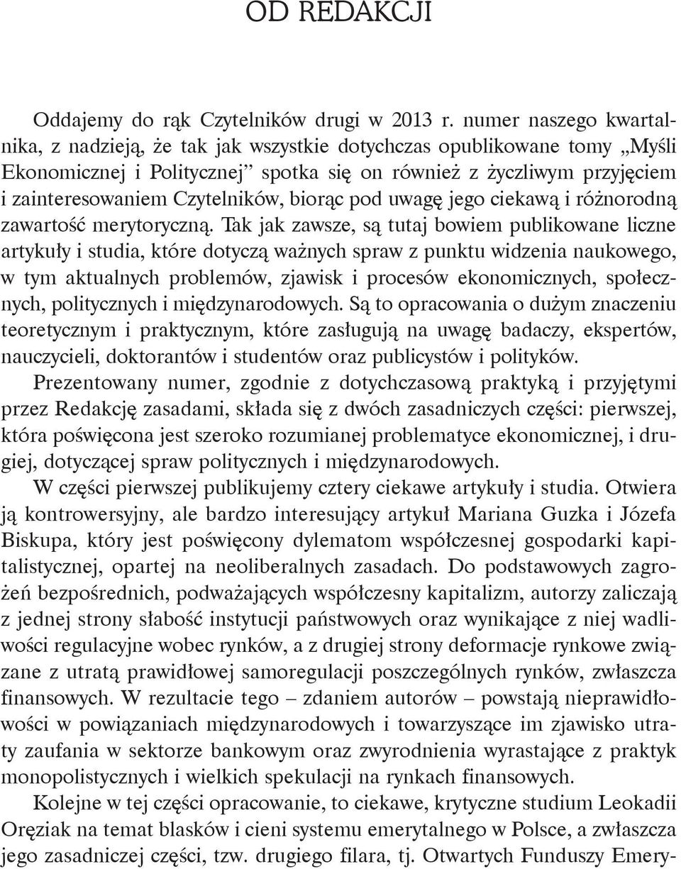 biorąc pod uwagę jego ciekawą i różnorodną zawartość merytoryczną.