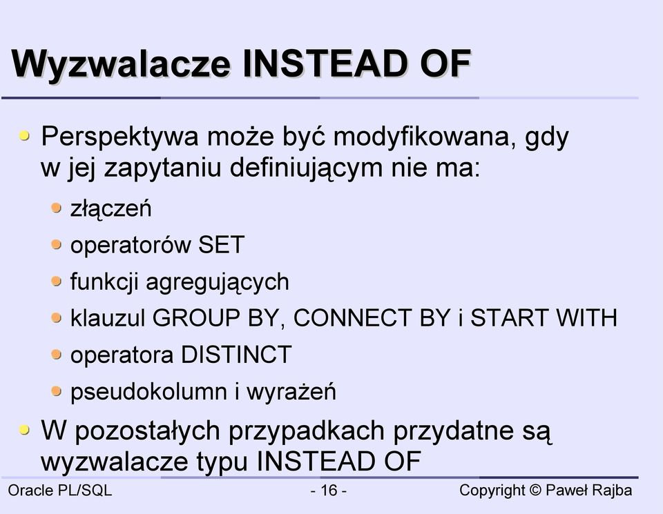 klauzul GROUP BY, CONNECT BY i START WITH operatora DISTINCT pseudokolumn