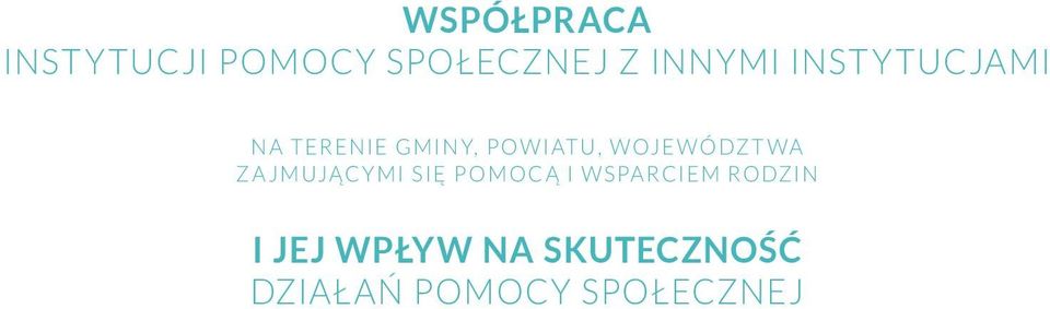 WOJEWÓDZTWA ZAJMUJĄCYMI SIĘ POMOCĄ I WSPARCIEM