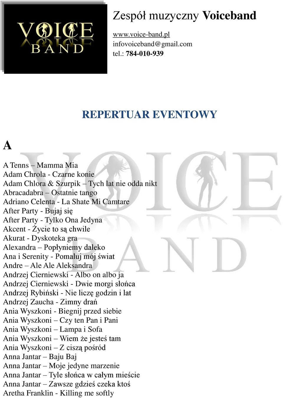 Party - Bujaj się After Party - Tylko Ona Jedyna Akcent - Życie to są chwile Akurat - Dyskoteka gra Alexandra Popłyniemy daleko Ana i Serenity - Pomaluj mój świat Andre Ale Ale Aleksandra Andrzej