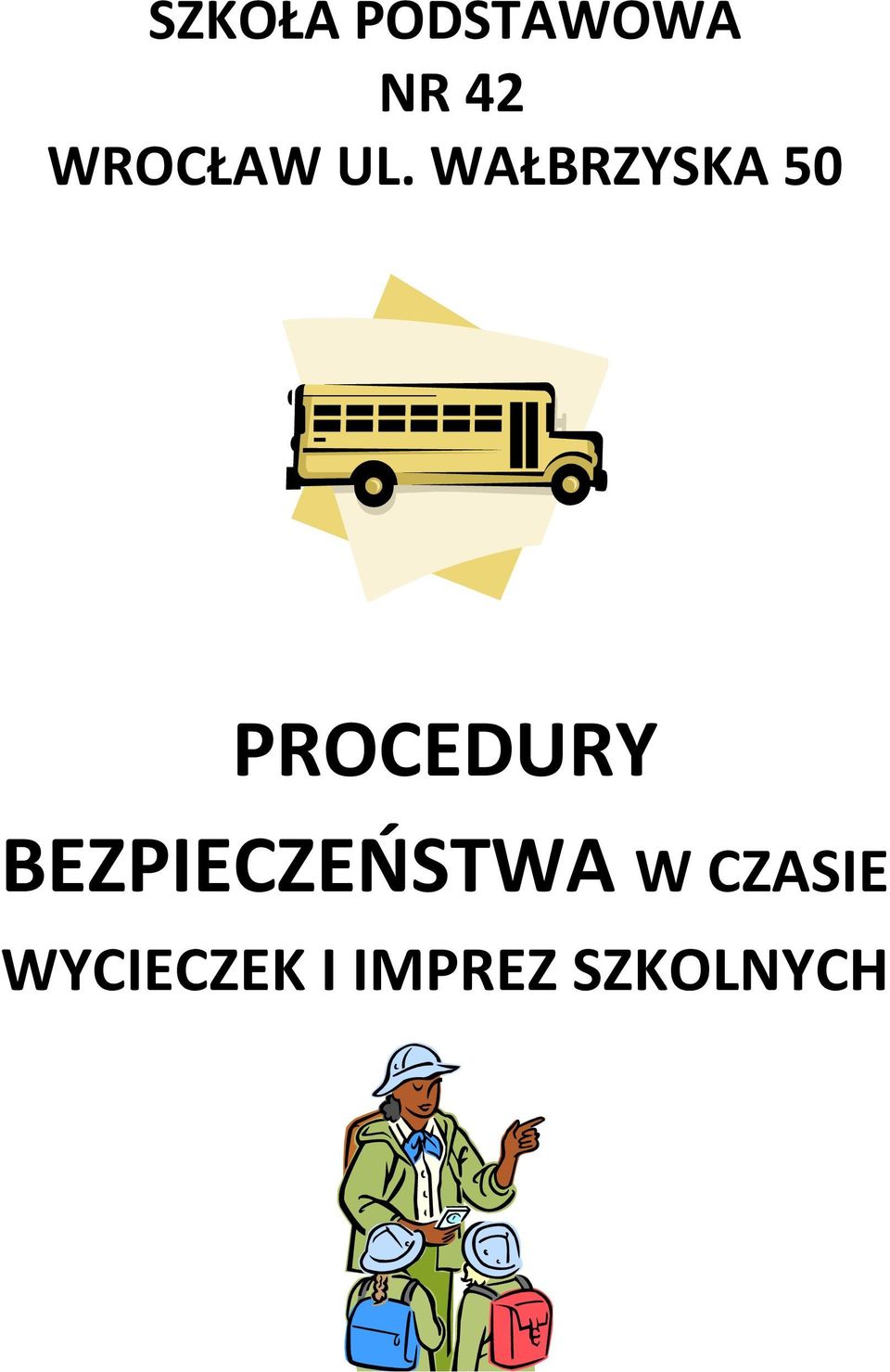 WAŁBRZYSKA 50 PROCEDURY