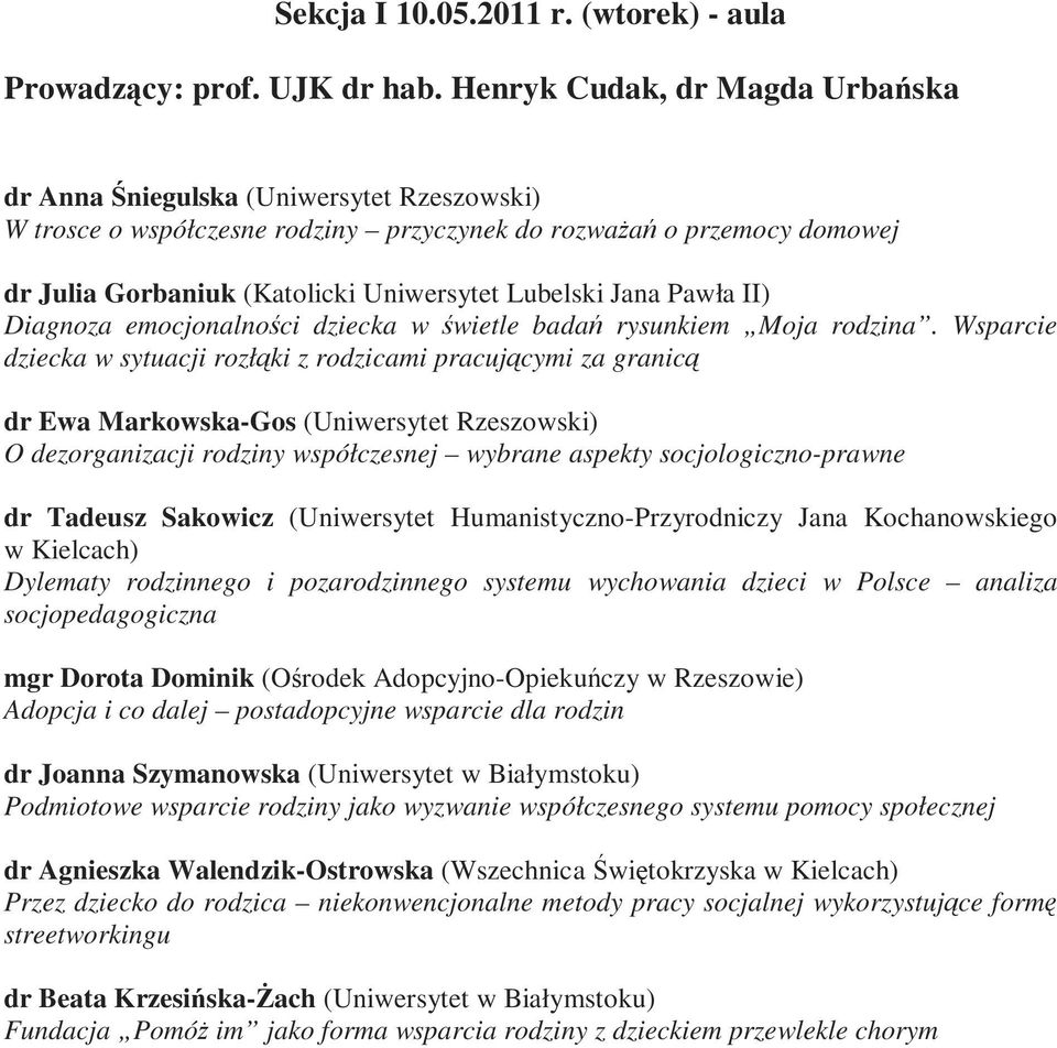 Jana Pawła II) Diagnoza emocjonalności dziecka w świetle badań rysunkiem Moja rodzina.