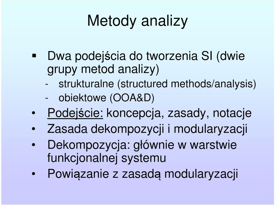 koncepcja, zasady, notacje Zasada dekompozycji i modularyzacji