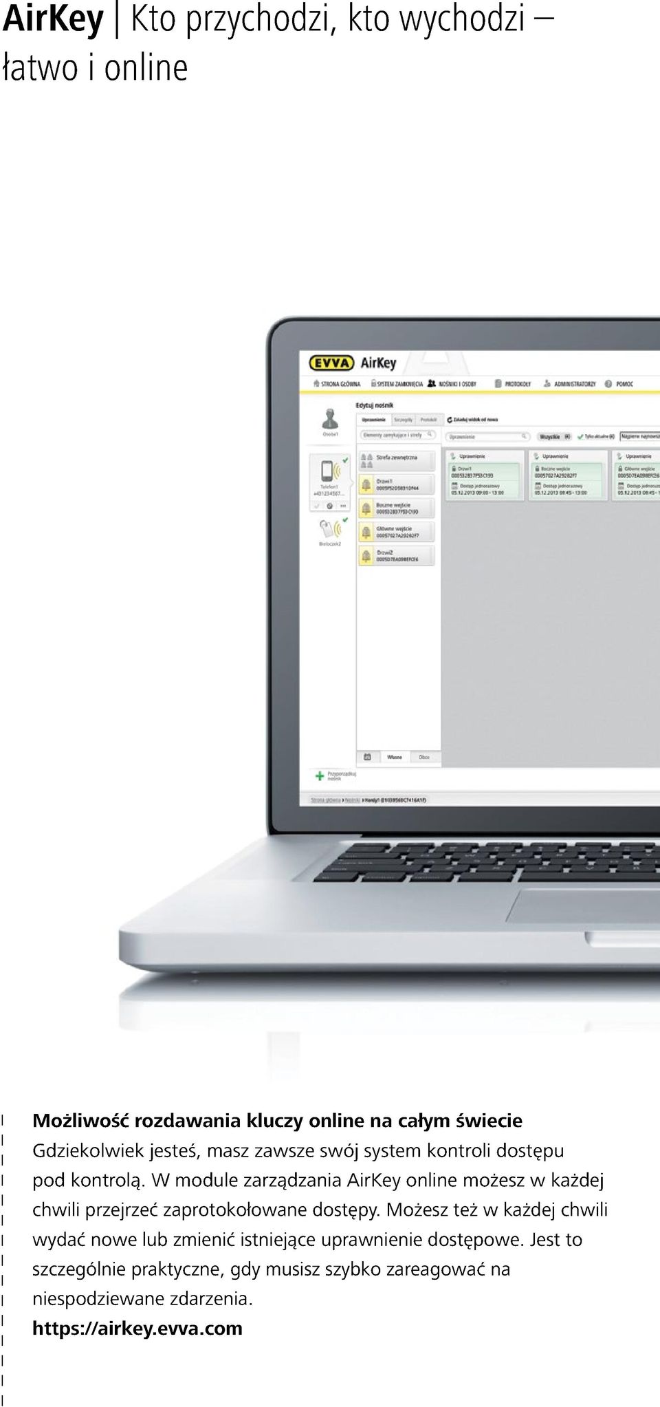 W module zarządzania AirKey online możesz w każdej chwili przejrzeć zaprotokołowane dostępy.