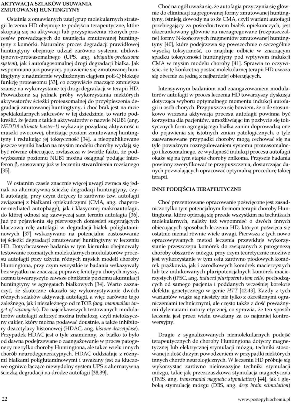 Naturalny proces degradacji prawidłowej huntingtyny obejmuje udział zarówno systemu ubikwitynowo-proteasomalnego (UPS, ang.