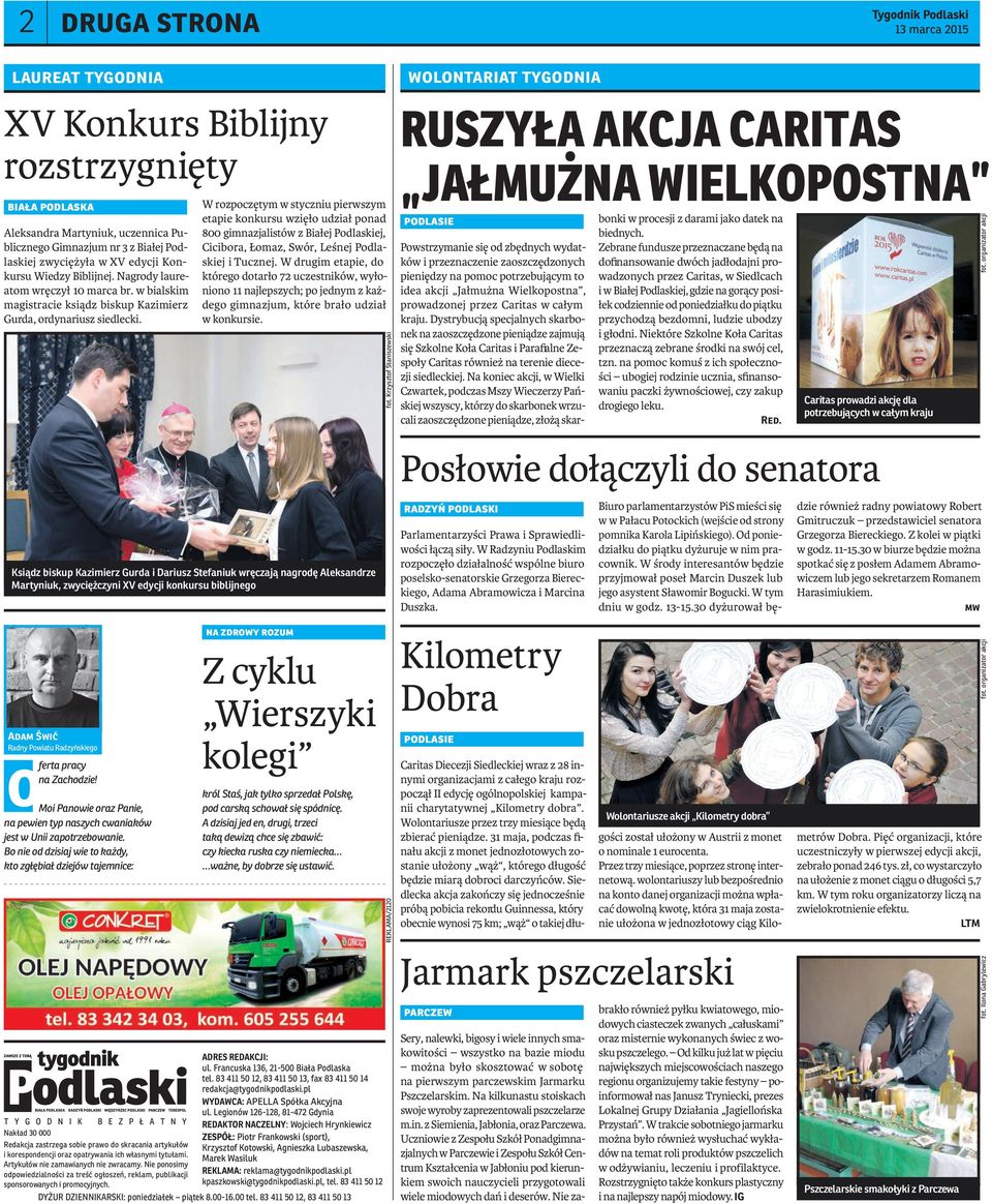 Adam Świć Radny Powiatu Radzyńskiego ferta pracy na Zachodzie! Moi Panowie oraz Panie, na pewien typ naszych cwaniaków jest w Unii zapotrzebowanie.