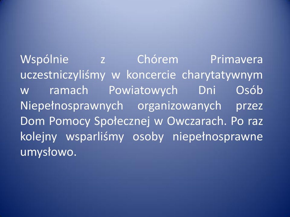 Niepełnosprawnych organizowanych przez Dom Pomocy