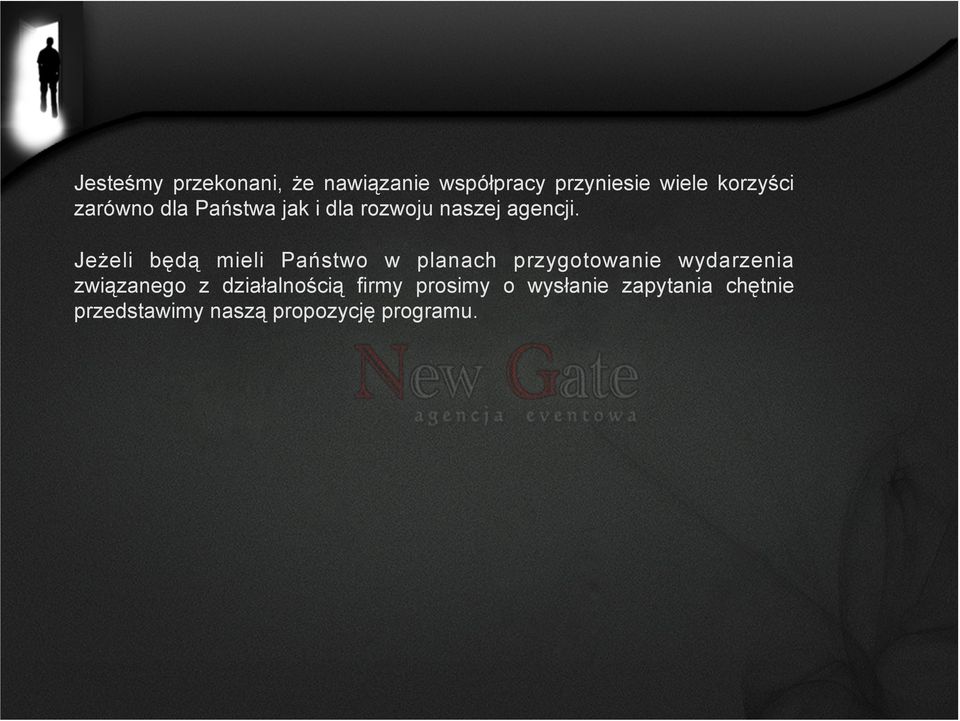 Jeżeli będą mieli Państwo w planach przygotowanie wydarzenia związanego z