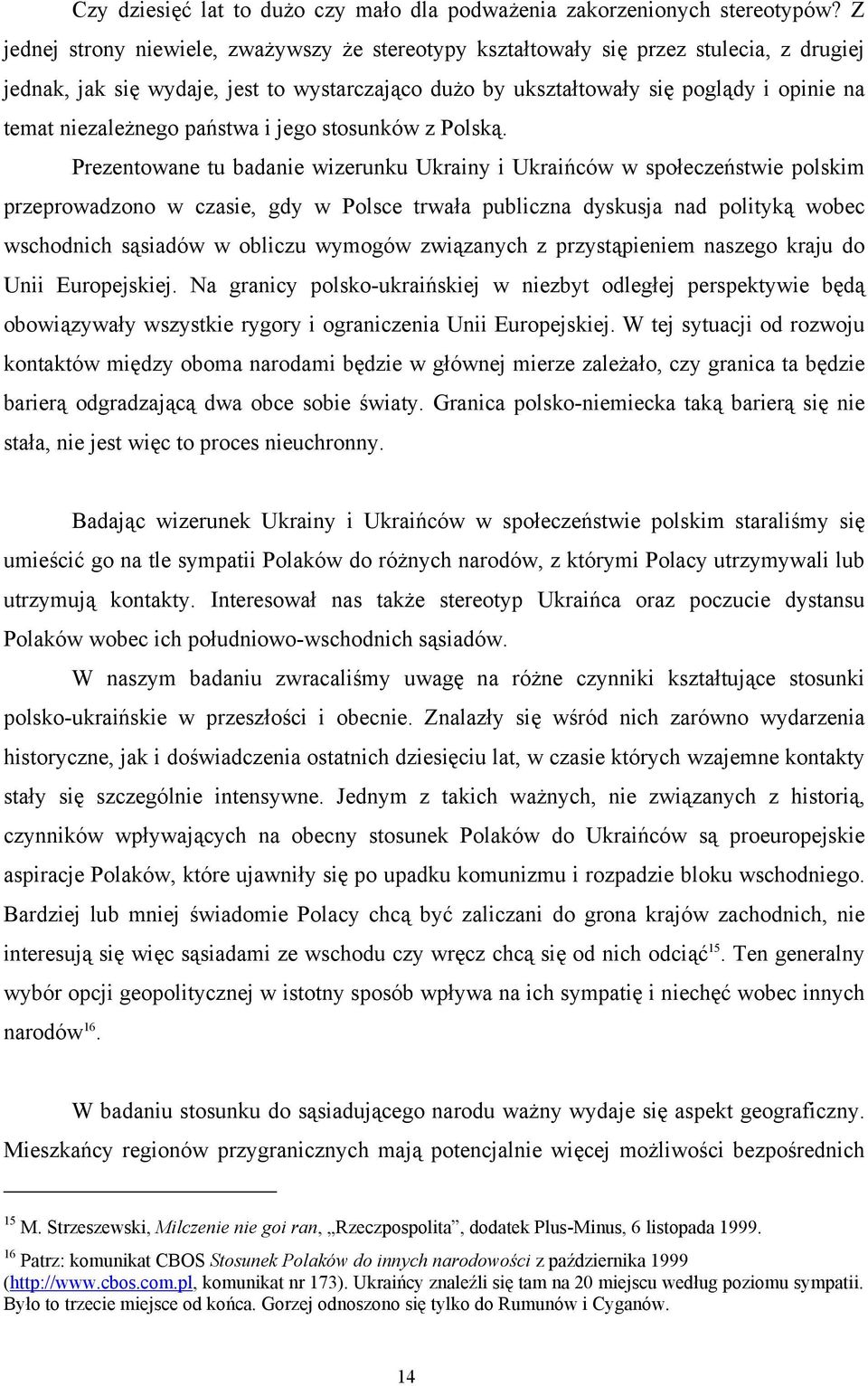 niezależnego państwa i jego stosunków z Polską.