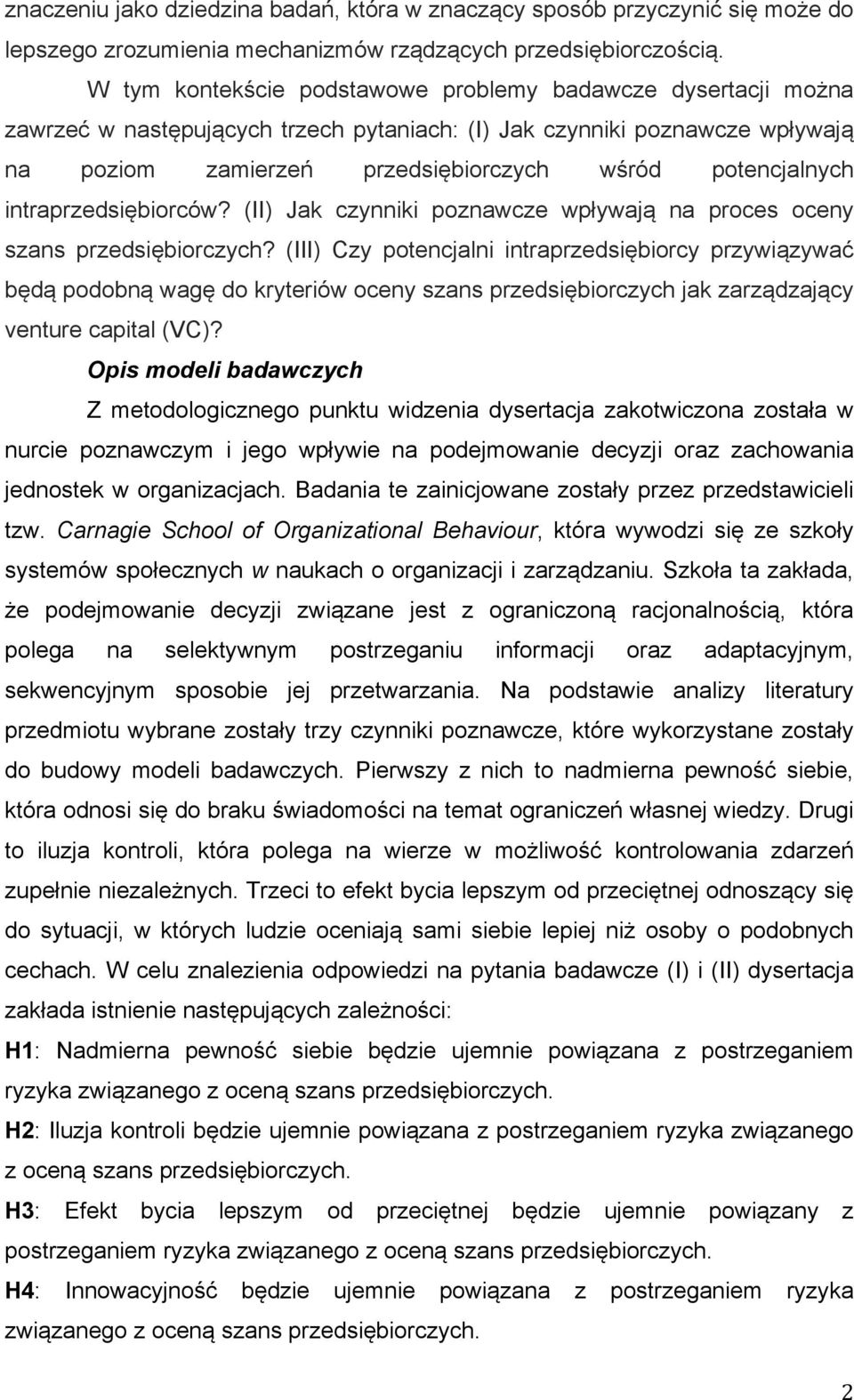 intraprzedsiębiorców? (II) Jak czynniki poznawcze wpływają na proces oceny szans przedsiębiorczych?