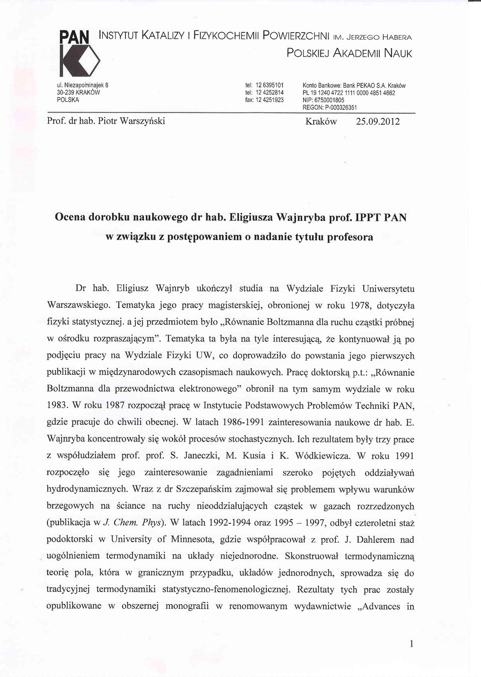 2012 Ocena dorobku naukowego dr hab. Eligiusza Wajnryba prof. IPPT PAN w zwiqzku z post powaniem o nadanie tytulu profesora Dr hab.