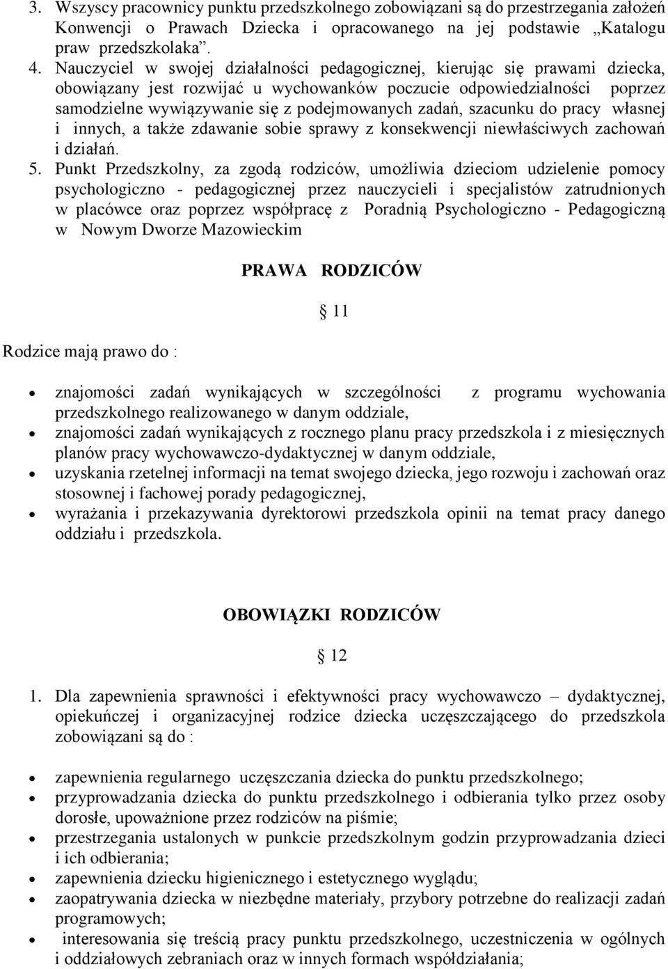 zadań, szacunku do pracy własnej i innych, a także zdawanie sobie sprawy z konsekwencji niewłaściwych zachowań i działań. 5.