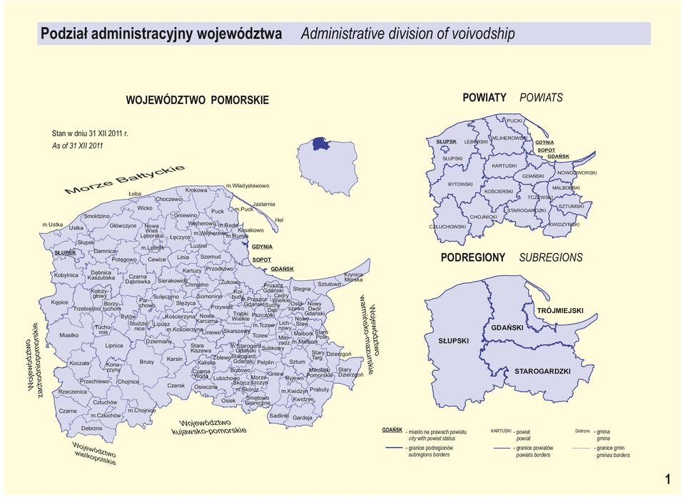 lęork Cewie Lini Szemud Krtuzy Przodkowo Czrn Dąrówk CHOJNICKI Hel Woje w wielk ództwo opols kie Województwo kujwsko-pomorskie KWIDZYŃSKI CZŁUCHOWSKI GDYNIA PODREGIONY SOPOT SUBREGIONS GDAŃSK Kryni