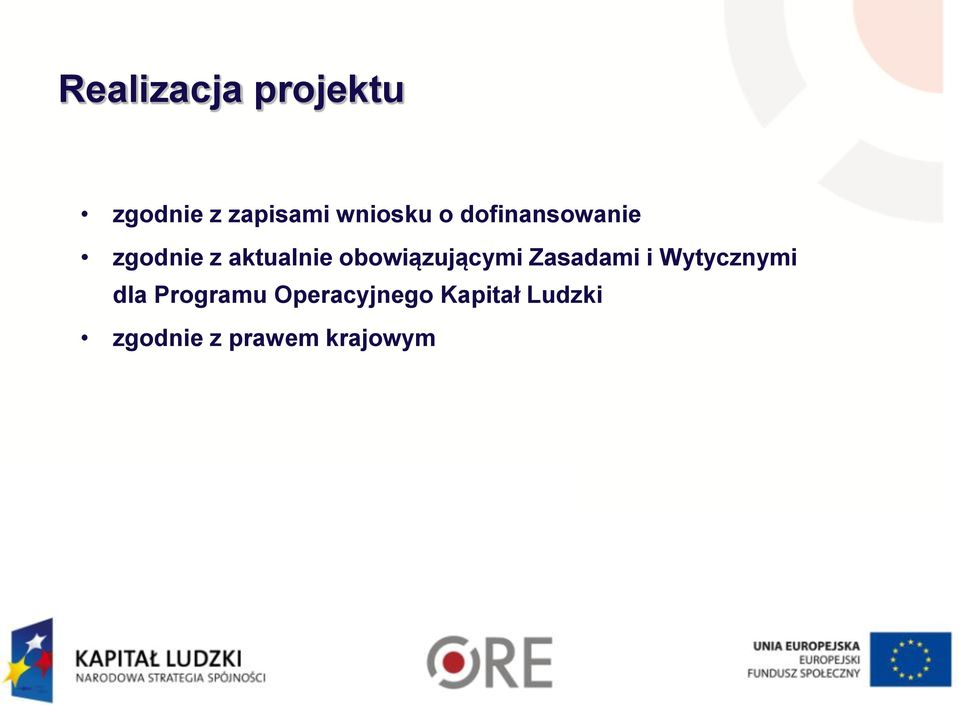 obowiązującymi Zasadami i Wytycznymi dla