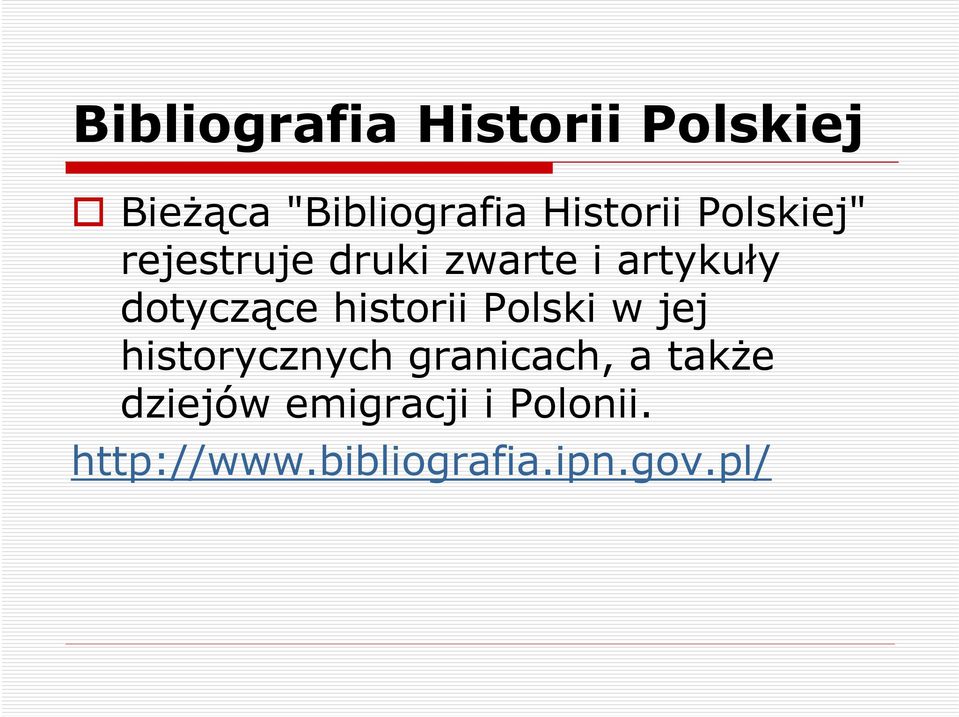 dotyczące historii Polski w jej historycznych granicach, a