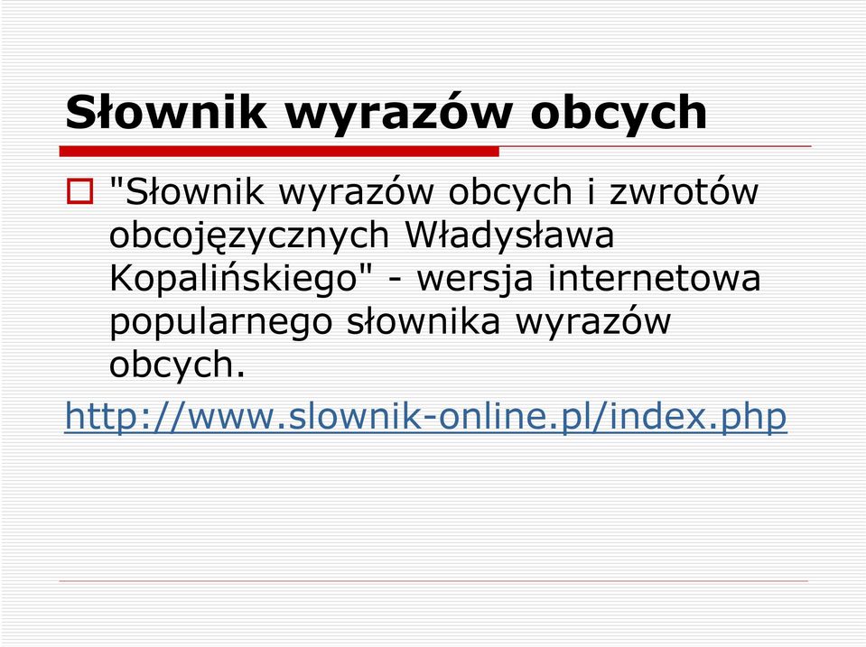 - wersja internetowa popularnego słownika