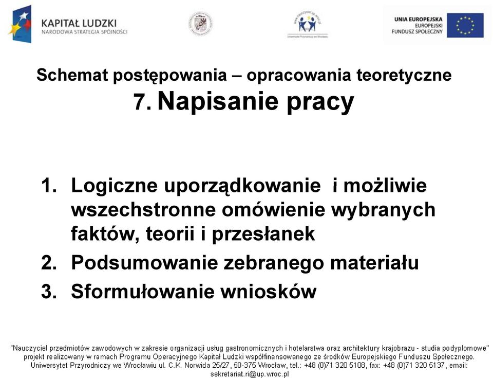 Logiczne uporządkowanie i możliwie wszechstronne