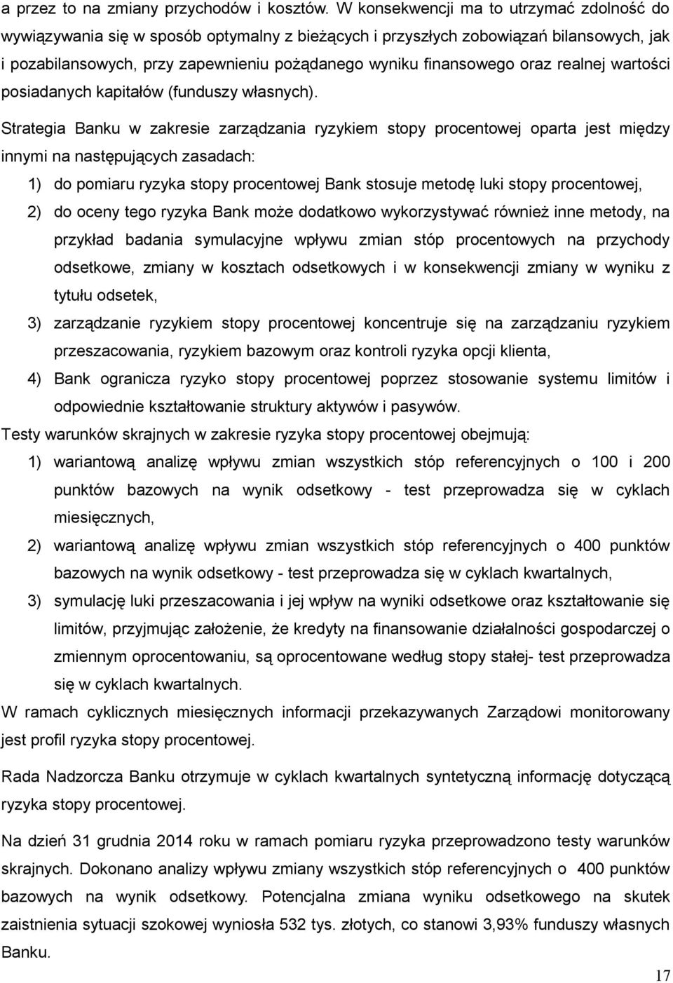 oraz realnej wartości posiadanych kapitałów (funduszy własnych).