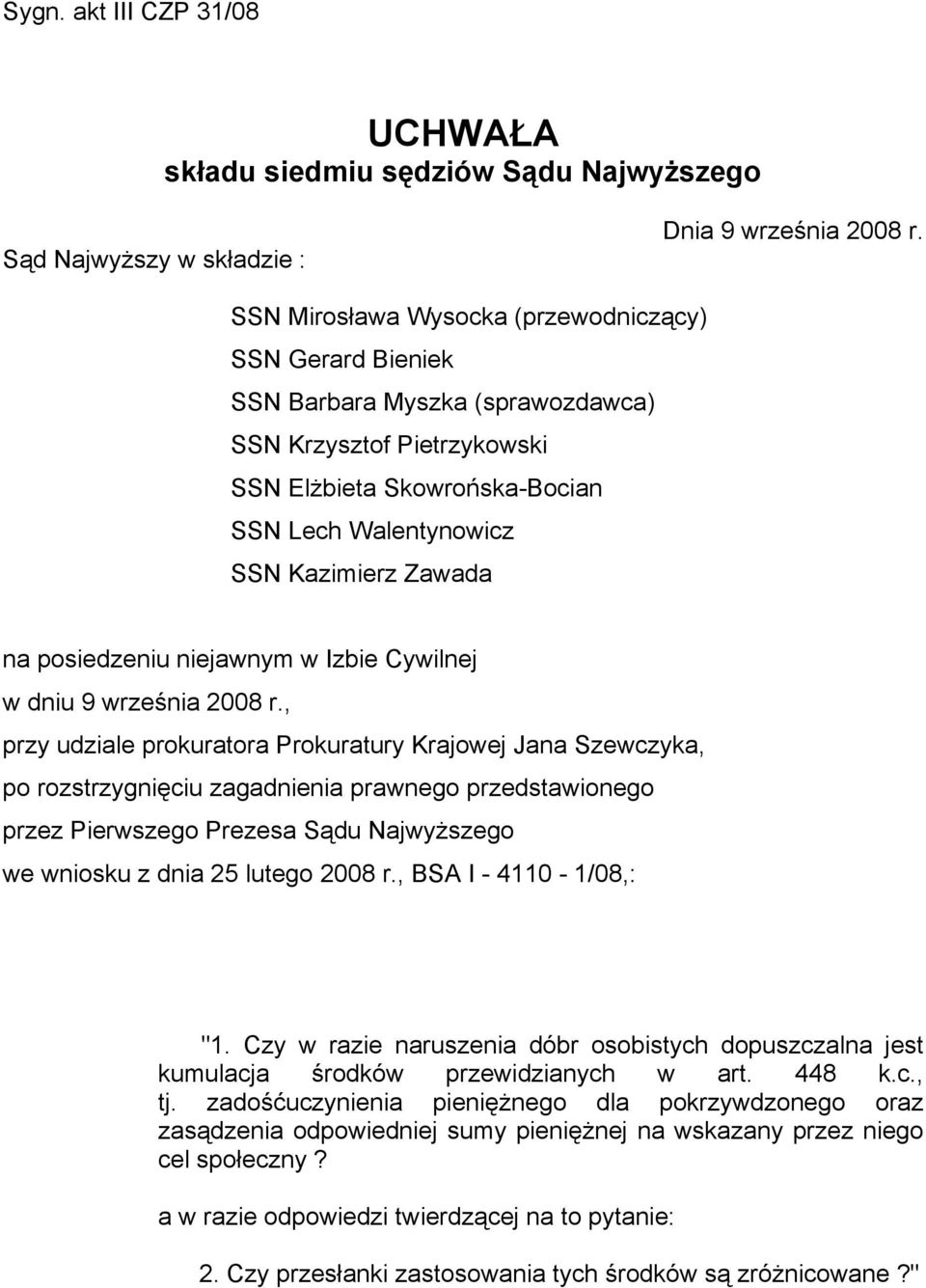 posiedzeniu niejawnym w Izbie Cywilnej w dniu 9 września 2008 r.