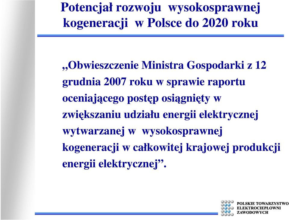 oceniającego postęp osiągnięty w zwiększaniu udziału energii elektrycznej