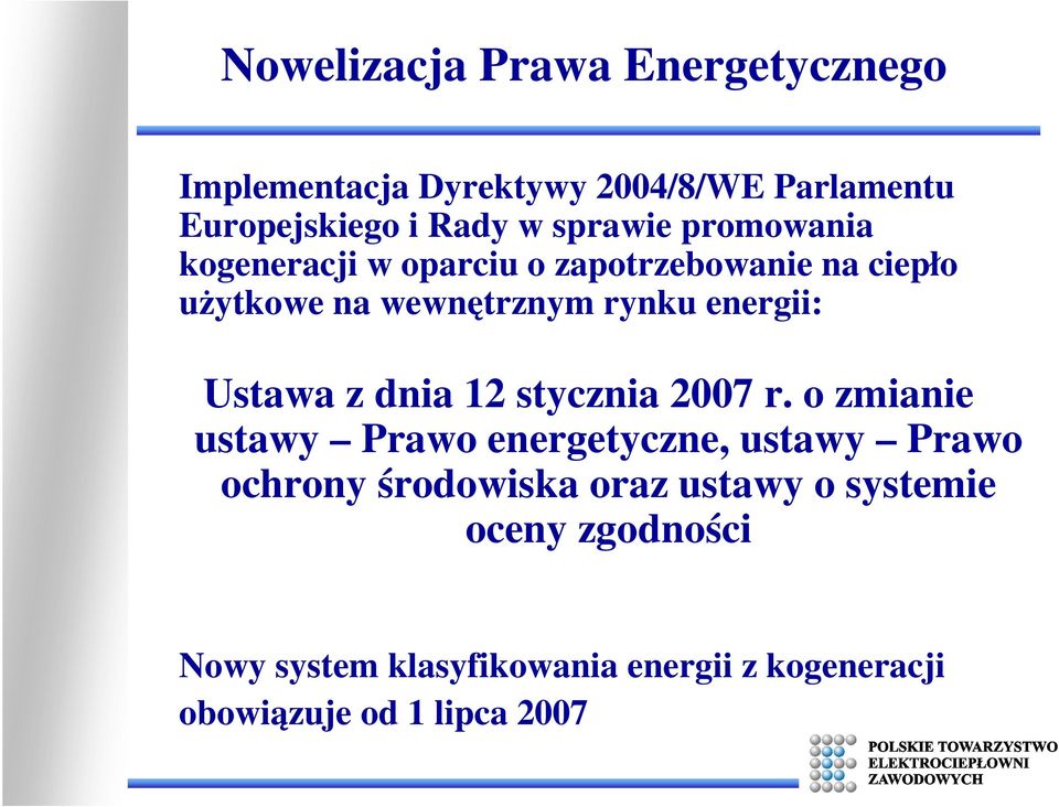 energii: Ustawa z dnia 12 stycznia 2007 r.