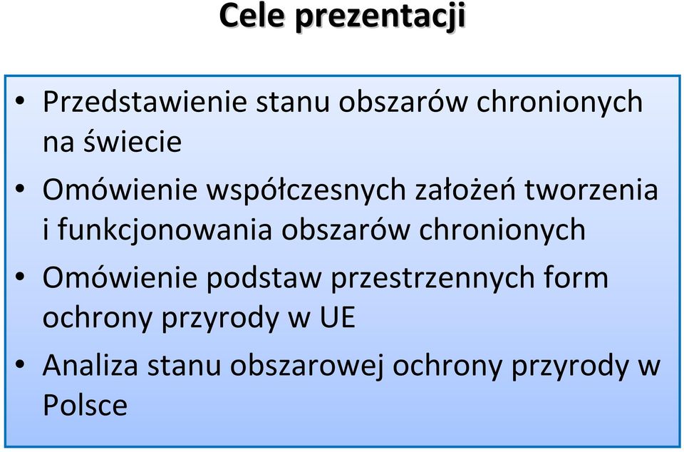 funkcjonowania obszarów chronionych Omówienie podstaw