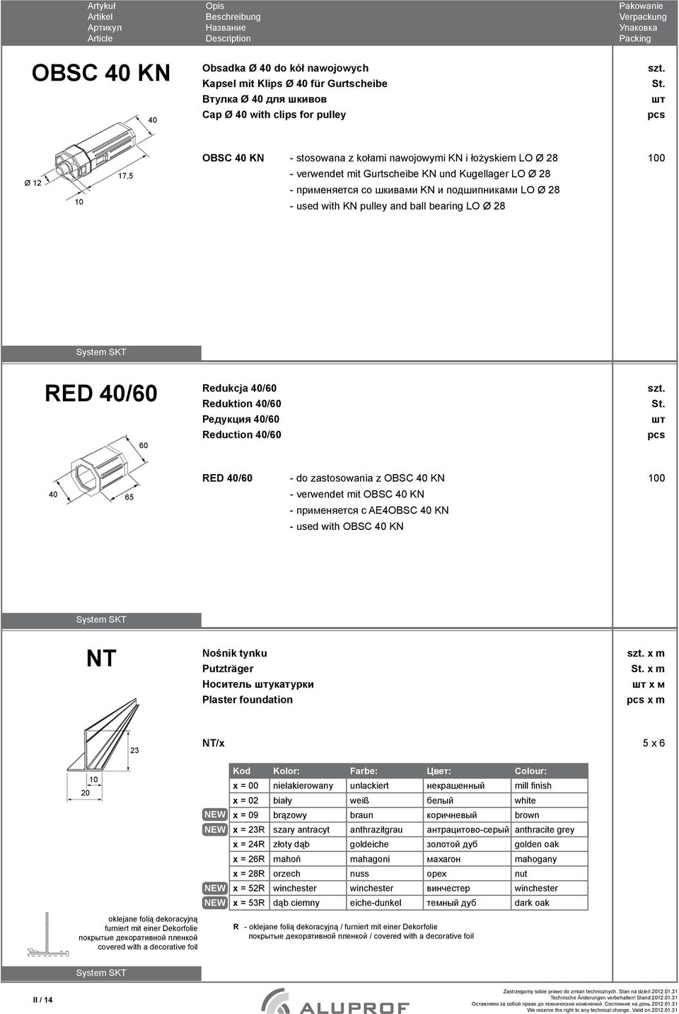 Reduktion 40/ Редукция 40/ Reduction 40/ 40 65 RED 40/ - do zastosowania z OSC 40 KN 100 - verwendet mit OSC 40 KN - применяется с E4OSC 40 KN - used with OSC 40 KN NT Nośnik tynku Putzträger