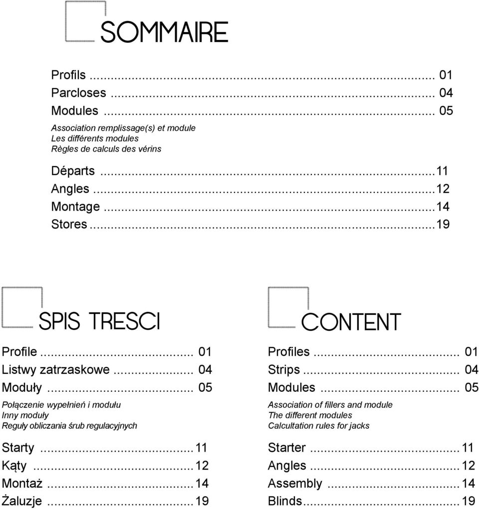 ..19 SPIS TRESCI Profile... 01 Listwy zatrzaskowe... 04 Moduły.