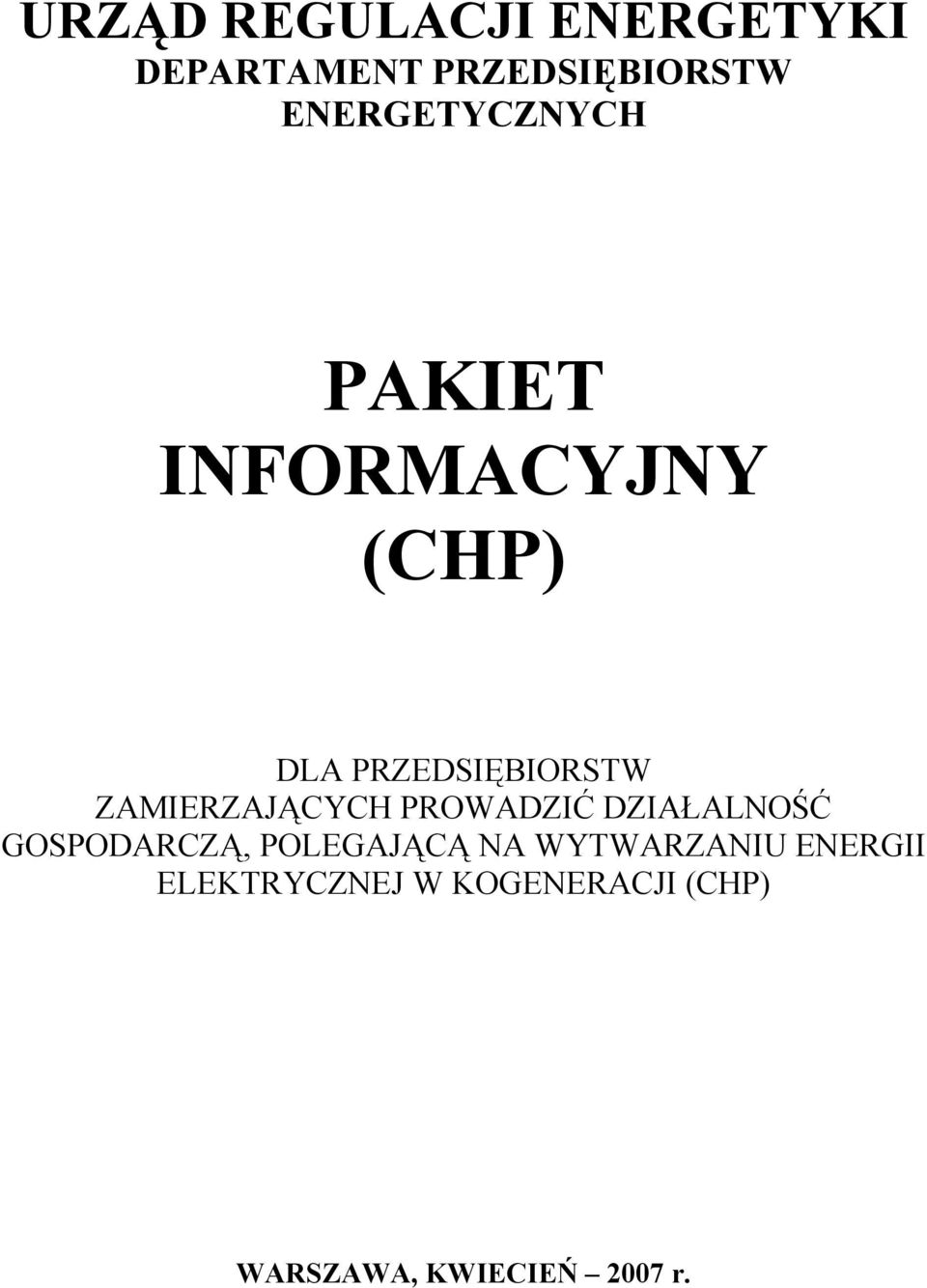 ZAMIERZAJĄCYCH PROWADZIĆ DZIAŁALNOŚĆ GOSPODARCZĄ, POLEGAJĄCĄ NA