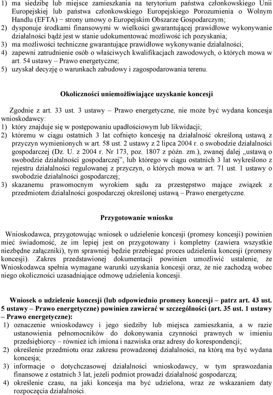 techniczne gwarantujące prawidłowe wykonywanie działalności; 4) zapewni zatrudnienie osób o właściwych kwalifikacjach zawodowych, o których mowa w art.