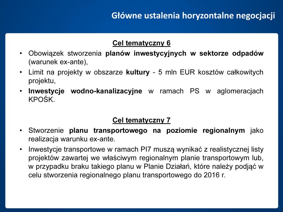 Cel tematyczny 7 Stworzenie planu transportowego na poziomie regionalnym jako realizacja warunku ex-ante.